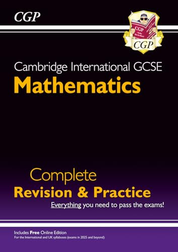 New Cambridge International GCSE Maths Complete Revision & Practice: Core & Extended (inc Online Ed) (CGP Cambridge IGCSE)